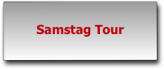 
Samstag Tour