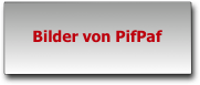 
     Bilder von PifPaf